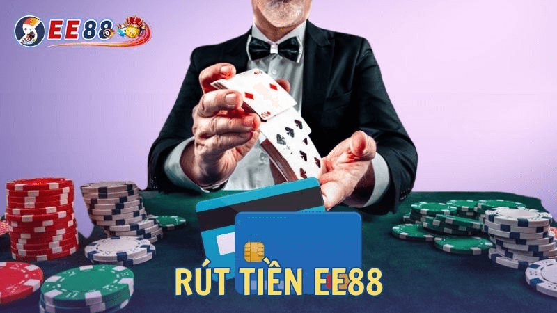 Hướng dẫn chi tiết cách rút tiền ee88 hiệu quả nhất