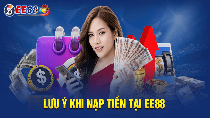 Tìm hiểu chi tiết về quy trình nạp tiền ee88
