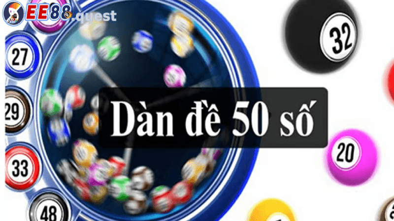 Hiểu Rõ Về Dàn Đề 50 Số Ee88.